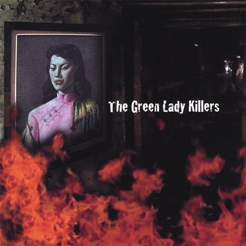 Green Lady Killers/Green Lady Killers
