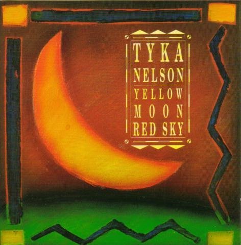 Tyka Nelson/Yellow Moon, Red Sky