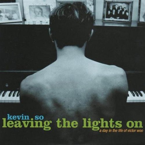 Kevin So/Leaving The Lights On: A Day I
