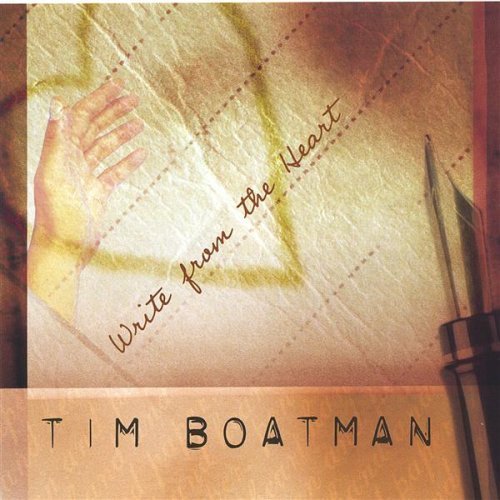Tim Boatman/Write From The Heart
