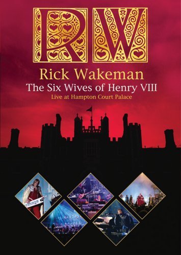 Rick Wakeman/Six Wives Of Henry Viii-Live A
