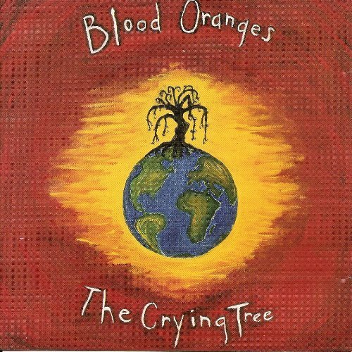 Blood Oranges Crying Tree 