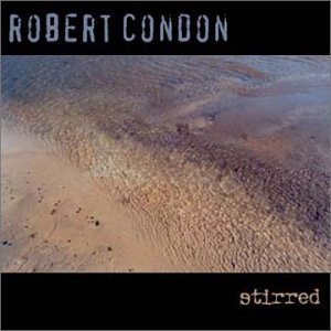 Robert Condon/Stirred