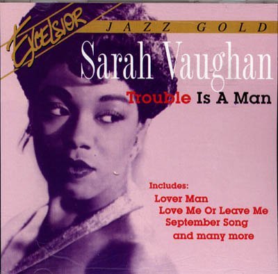 Sarah Vaughan/Trouble Is A Man@Trouble Is A Man