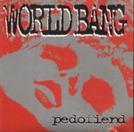 World Bang/Pedofiend