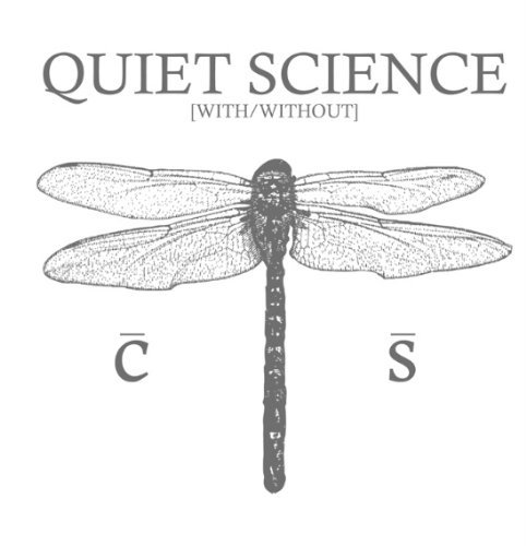 Quiet Science/With/Without
