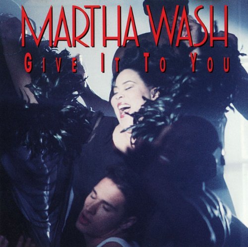 Martha Wash/Give It To You
