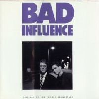 Bad Influence/Soundtrack