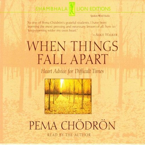 Pema Chodron When Things Fall Apart 