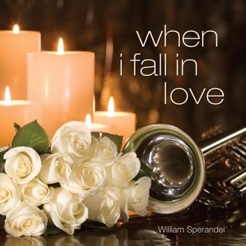 William Sperandei/When I Fall In Love
