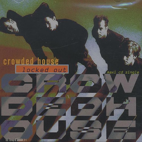 Crowded House/Locked Out