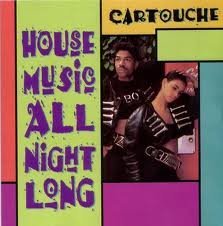 Cartouche/House Music All Night Long