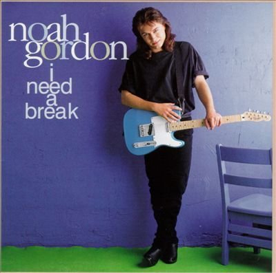 Noah Gordon/I Need A Break