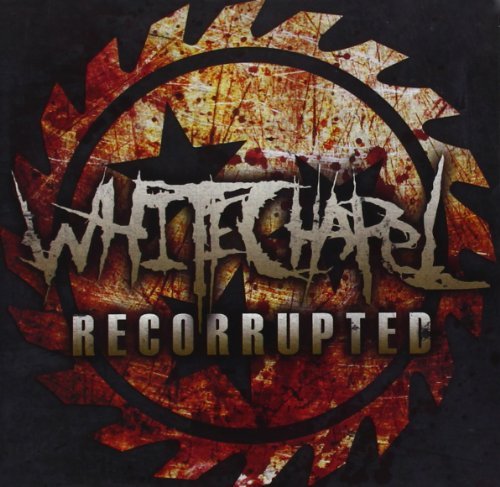 Whitechapel/Recorrupted@Import-Gbr
