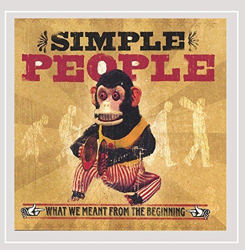 Simple People/What We Meant From The Beginni