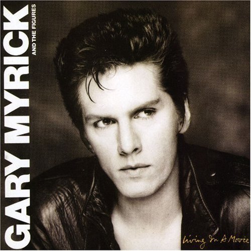 Gary Myrick/Living In A Movie@Incl. Bonus Tracks