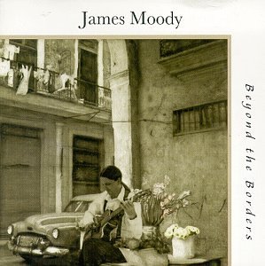 James Moody (Guitarist)/Beyond The Borders