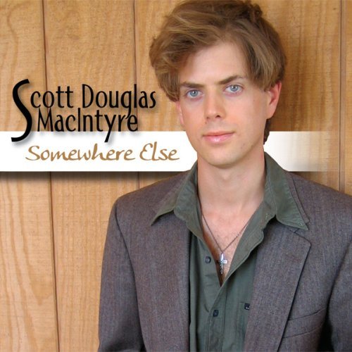 Scott Douglas Macintyre/Somewhere Else