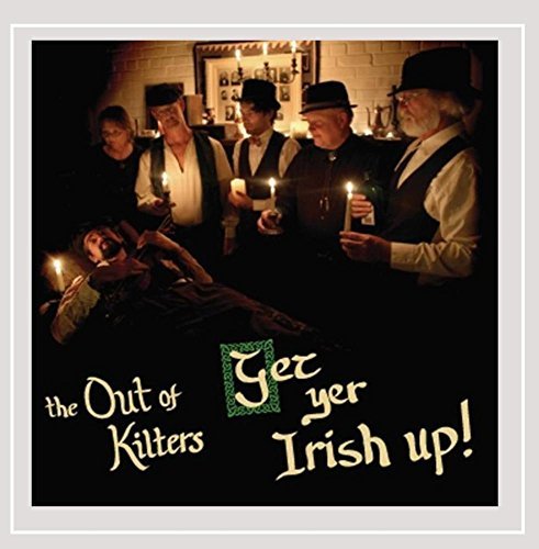 Out Of Kilters/Get Yer Irish Up!