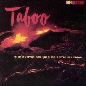 Arthur Lyman/Taboo-Exotic Sounds Of The Arthur Lyman Group