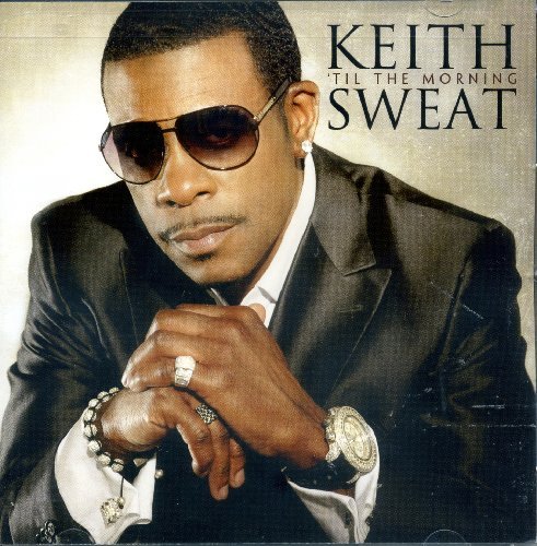 Keith Sweat/Til The Morning@W299/Eone
