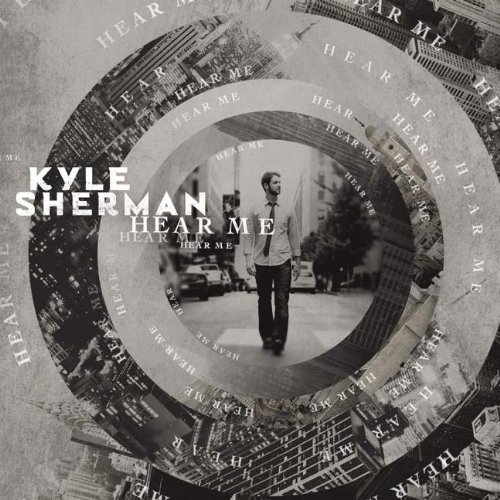 Kyle Sherman/Hear Me@Hear Me