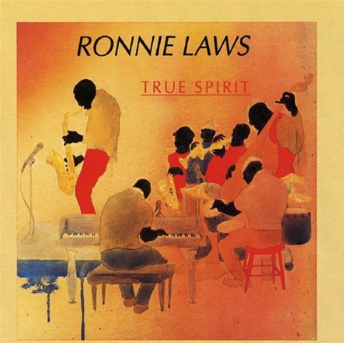Ronnie Laws/True Spirit