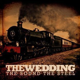 The Wedding: The Sound The Steel