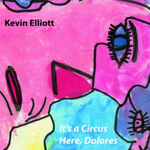 Kevin Elliott/It's A Circus Here, Dolores