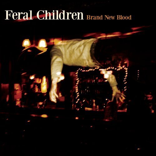 Feral Children Brand New Blood Explicit Version 
