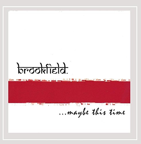 Brookfield/Maybe This Time