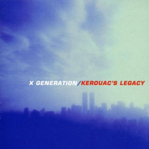 X Generation/Kerouac's Legacy