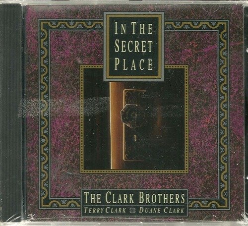 Clark Brothers & Terry Clark/In The Secret Place