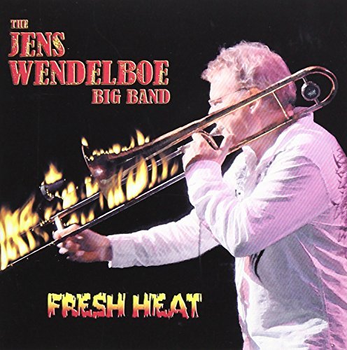 Jens Big Wendelboe Band/Fresh Heat