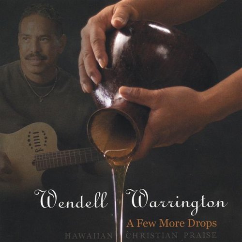 Wendell Warrington/Few More Drops