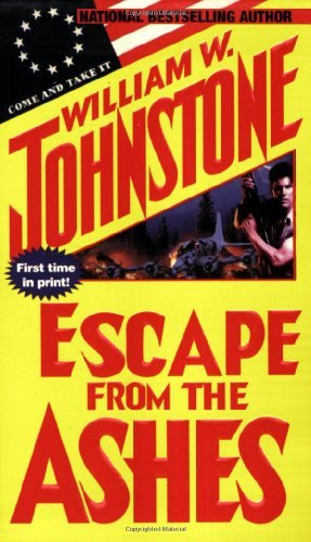 William W. Johnstone Escape From The Ashes 