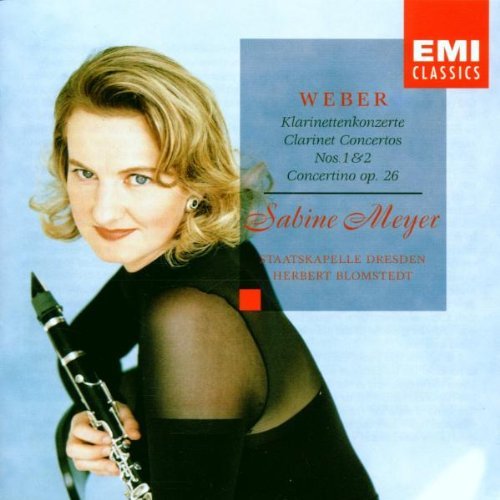 Carl Maria Von Weber Sabine Meyer Herbert Blomsted/Weber: Clarinet Concertos Nos 1 & 2, Op 73 & 74 /