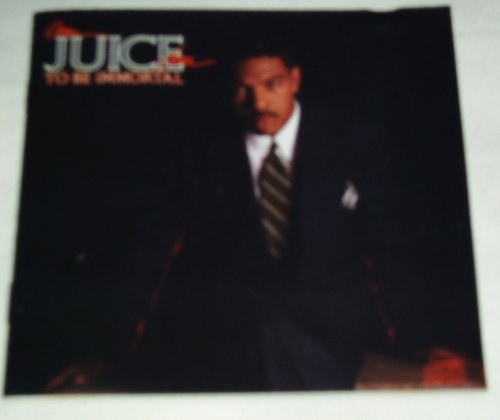 Oran" Juice Jones/To Be Immortal
