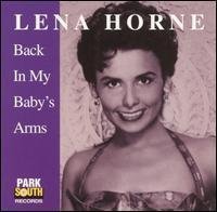 Lena Horne/Back In My Baby's Arms