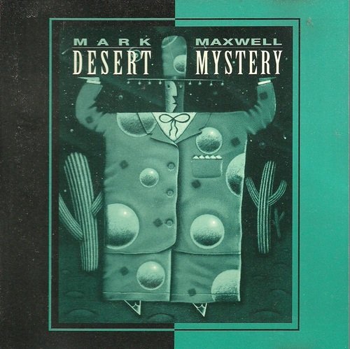 Mark Maxwell/Desert Mystery