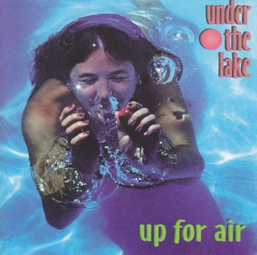 Under The Lake/Up For Air