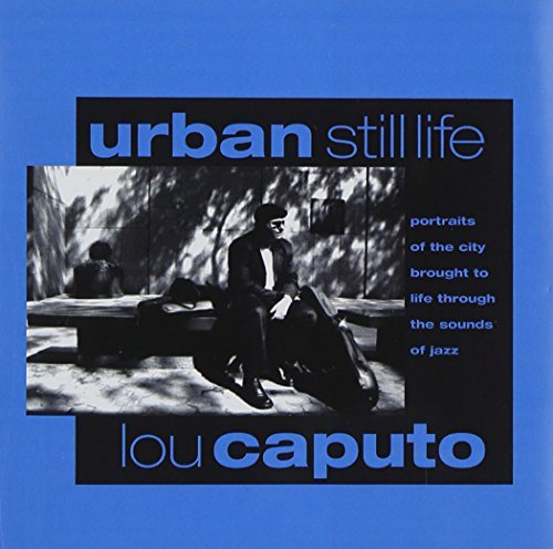 Lou Caputo/Urban Still Life