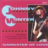 Johnny Winter/Gangster Of Love