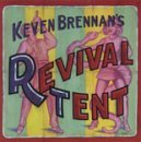 Keven Brennan/Keven Brennans Revival Tent