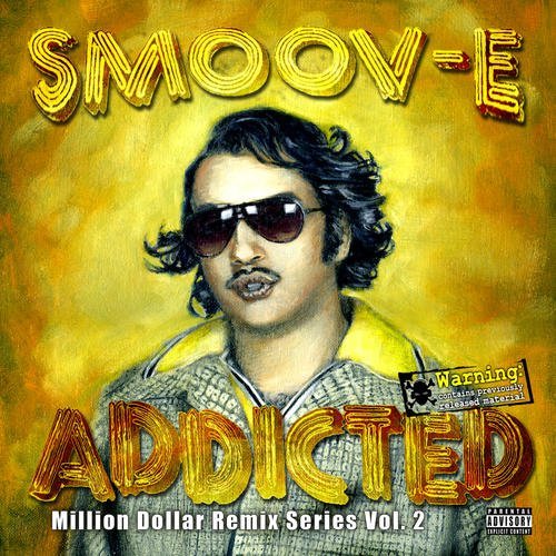 Smoov-E/Addicted@Explicit Version