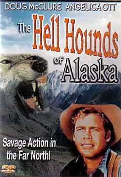 Hell Hounds of Alaska/Hell Hounds Of Alaska
