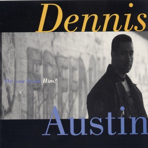 Dennis Austin/Do You Know Him