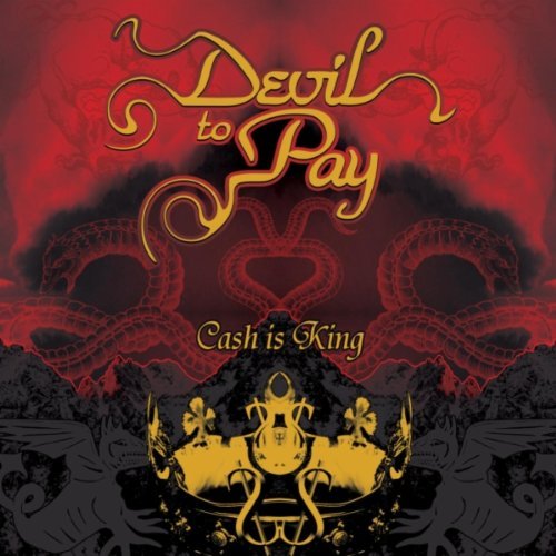 Devil To Pay Cash Is King 