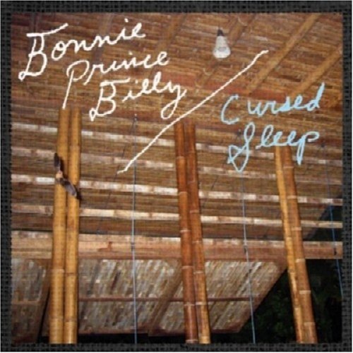 Bonnie Prince Billy Cursed Sleep 