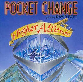 Pocket Change feat. David Patt/Higher Altitude